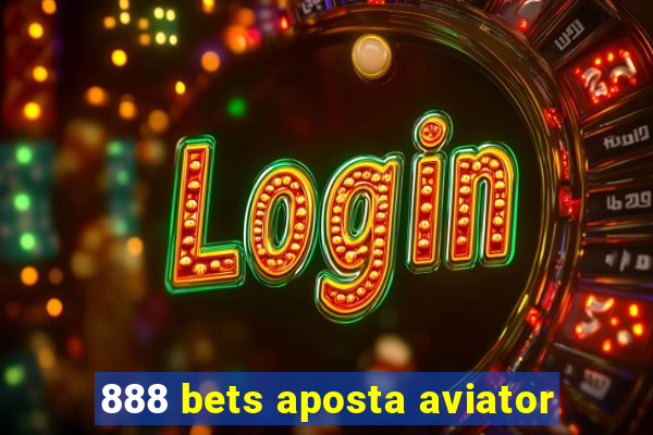 888 bets aposta aviator